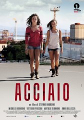 Acciaio è un film del 2012 diretto da Stefano Mordini
